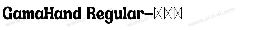 GamaHand Regular字体转换
